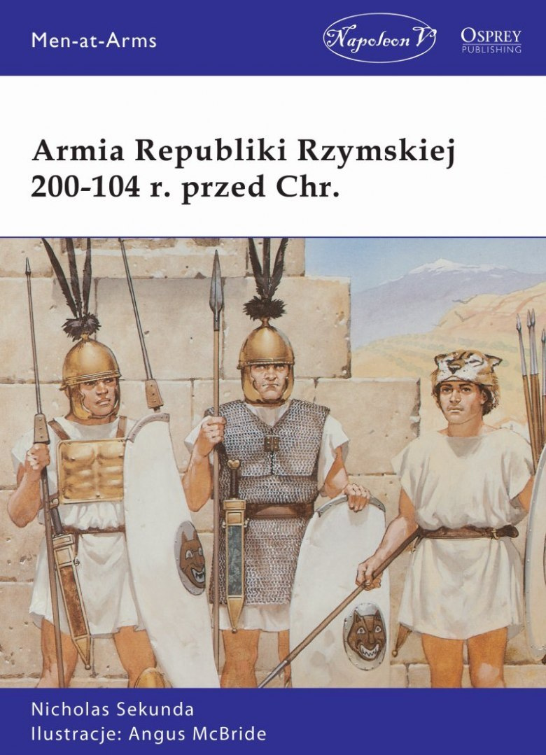 Przyporządkuj Prawa I Obowiązki Właściwym Urzędnikom Republiki Rzymskiej Stara-Szuflada > Armia Republiki Rzymskiej 200-104 r. przed Chr.